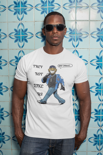 Say Drake They Not Like Us t-shirt